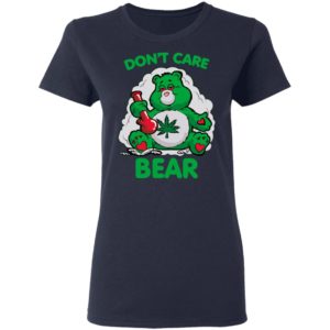 Weed Leaf Bear Don't Care Bear Shirt