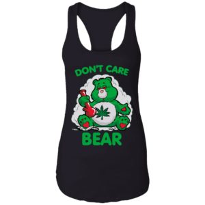 Weed Leaf Bear Don't Care Bear Shirt