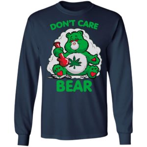 Weed Leaf Bear Don't Care Bear Shirt
