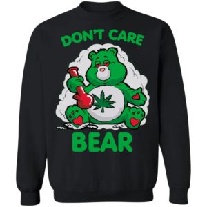 Weed Leaf Bear Don't Care Bear Shirt