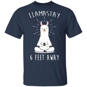 Llamastay 6 Feet Away Funny Llama Social Distancing Shirt