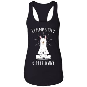 Llamastay 6 Feet Away Funny Llama Social Distancing Shirt