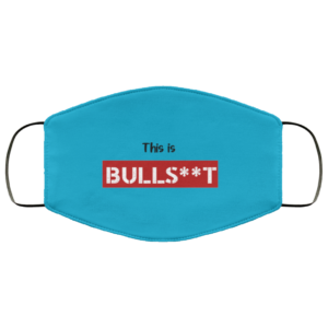 Donald Trump This is Bullst Face Mask