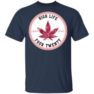 High Life Four Twenty Shirt