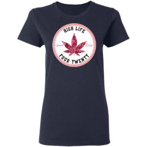 High Life Four Twenty Shirt