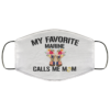 My Favorite Marine Calls Me Mom Face Mask