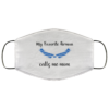 My Favorite Airman Call Me Mom Face Mask