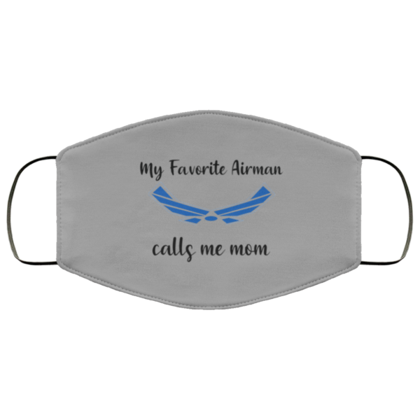 My Favorite Airman Call Me Mom Face Mask