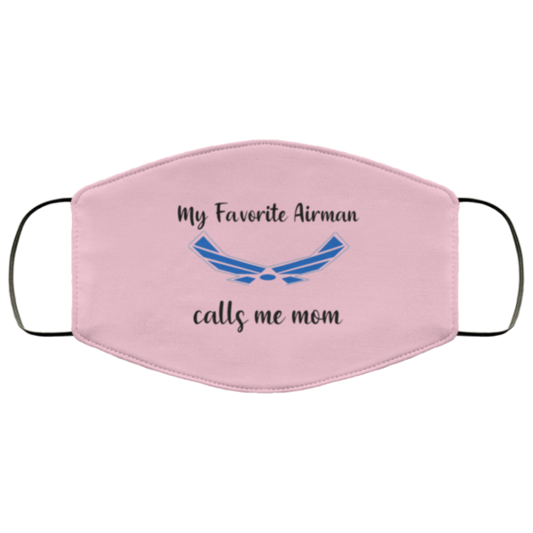 My Favorite Airman Call Me Mom Face Mask