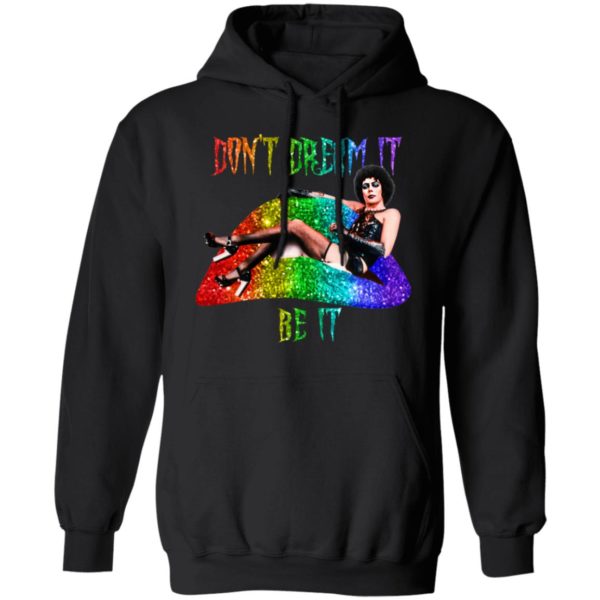 Frank N Furter Don't Dream It Be It Shirt