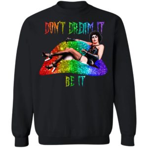 Frank N Furter Don't Dream It Be It Shirt image Frank N Furter Don't Dream It Be It Shirt