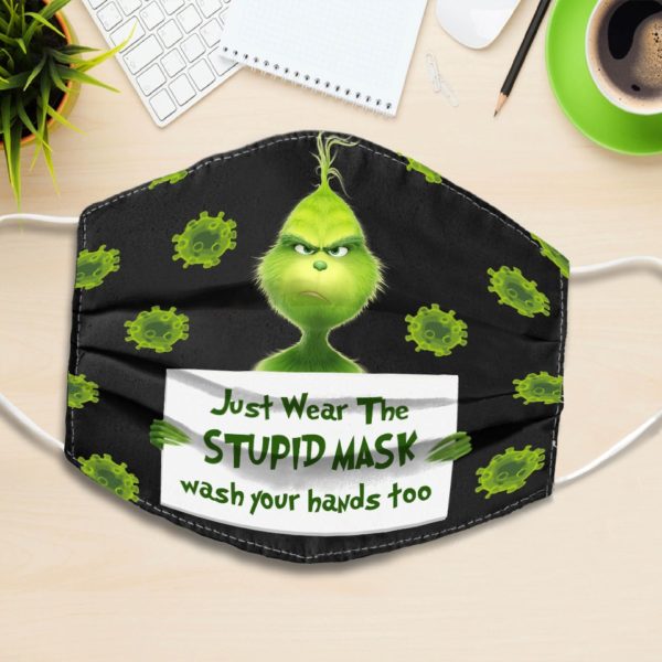 Just Wear The Stupid Mask Wash Your Hands Too Grinch Face Mask