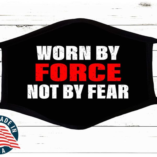 Worn By Force Face Face Mask