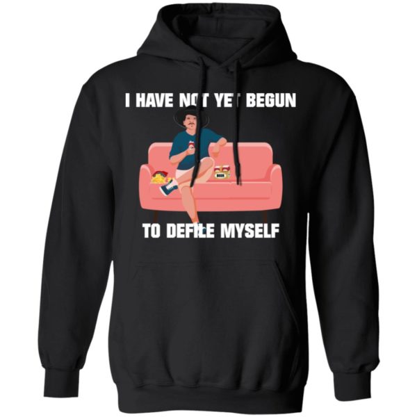 I Have Not Yet Begun To Defile Myself Shirt