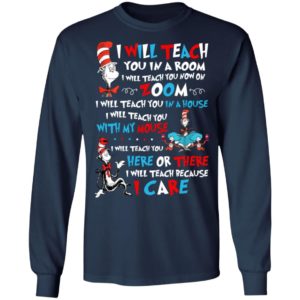 I Will Teach You In A Room I Will Teach You Now On Zoom Dr Seuss Cat Shirt
