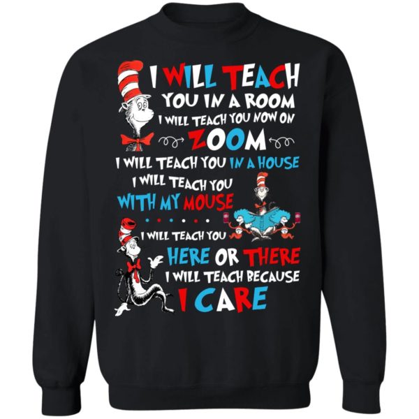 I Will Teach You In A Room I Will Teach You Now On Zoom Dr Seuss Cat Shirt