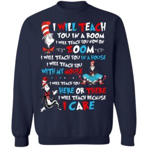 I Will Teach You In A Room I Will Teach You Now On Zoom Dr Seuss Cat Shirt