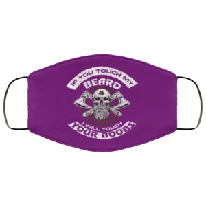 If You Touch My Beard I Will Touch Your Boobs Face Mask image If You Touch My Beard I Will Touch Your Boobs Face Mask