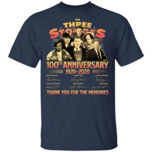The Three Stooges 100Th Anniversary 1920 2020 Thank You For The Memories Shirt