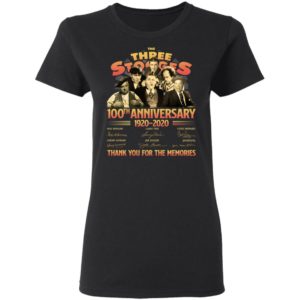 The Three Stooges 100Th Anniversary 1920 2020 Thank You For The Memories Shirt