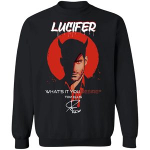 Lucifer What's It You Desire Tom Ellis Shirt