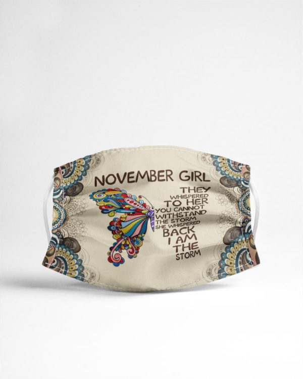 November Girl They Whispered To Her Face Mask