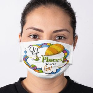 Oh,The Places You'll Go Face Mask
