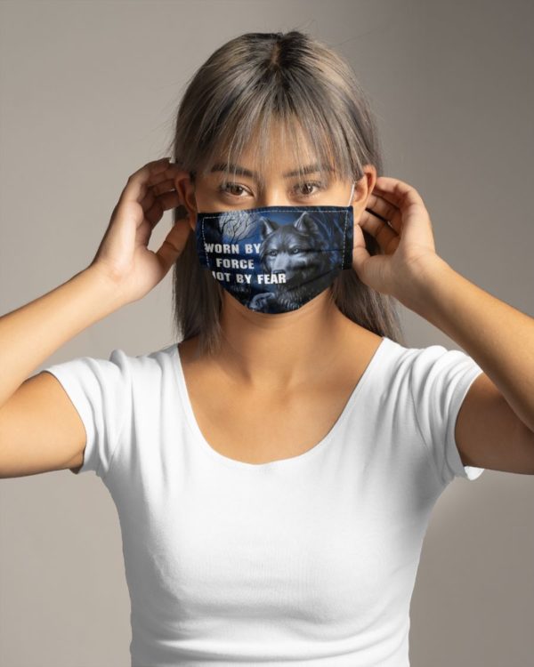 Worn By Force Not By Fear Face Mask