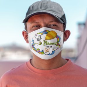 Oh The Plces You'll Go Face Mask
