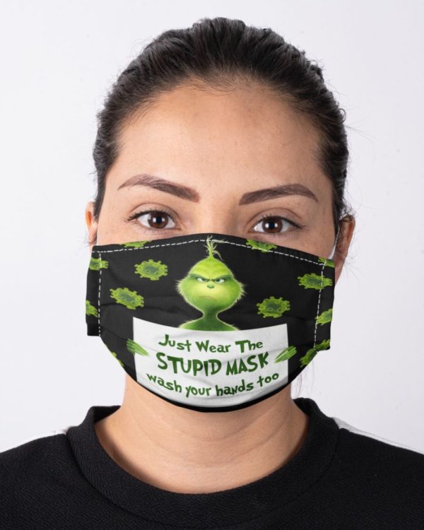 Just Wear The Stupid Mask Wash Your Hands Too Grinch Face Mask