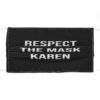 Respect The Mask Karen Face Mask