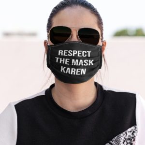 Respect The Mask Karen Face Mask image Respect The Mask Karen Face Mask