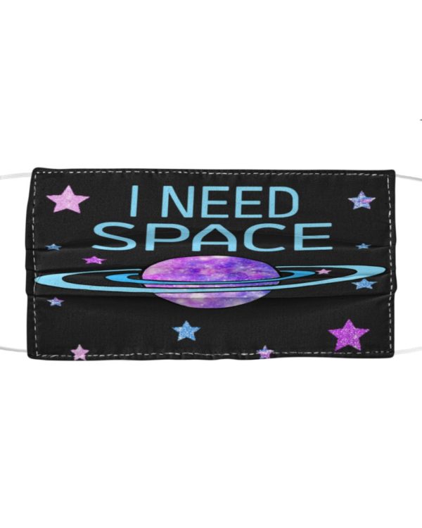 I Need Space Face Mask