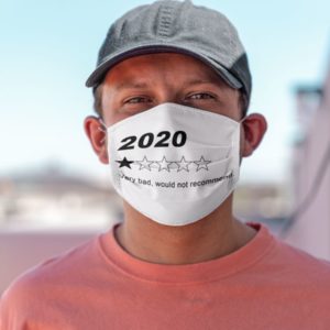 2020 Very Bad, Would Not Recommend face Mask image 2020 Very Bad, Would Not Recommend face Mask
