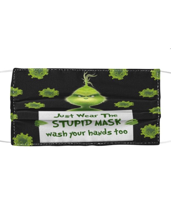 Just Wear The Stupid Mask Wash Your Hands Too | Grinch Face Mask