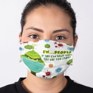 Ew People If You Can Too Close Face Mask