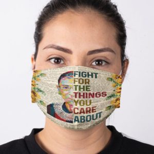 Ruth Bader Ginsburg Fight For The Things You Care About Face Mask image Ruth Bader Ginsburg Fight For The Things You Care About Face Mask