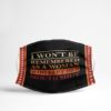 I Won’t Be Remembered As A Who Kept Her Mouth Shut Face Mask