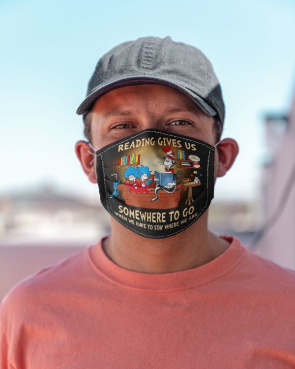 Reading Gives Us Somewhere To Go Face Mask