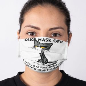 Take Mask Off I Will Slap You So Hard Grumpy Cat Face Mask