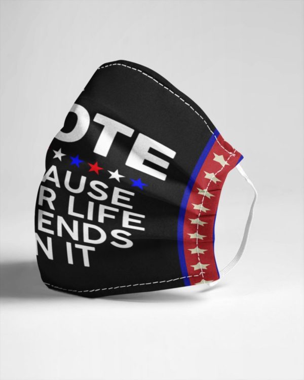Vote Because your Lie Depends On It Face Mask