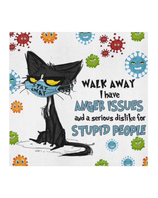 Walk Away I Have Anger Issues and Dislike For Stupid People Black Cat Face Mask