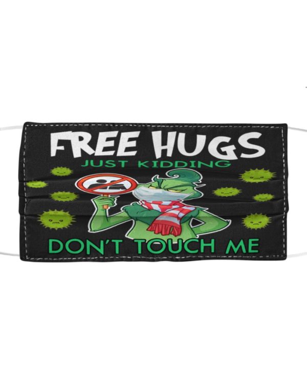 Free Hugs Just Kidding Don't Touch Me Grinch Face Mask