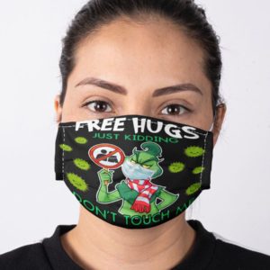 Free Hugs Just Kidding Don't Touch Me Grinch Face Mask