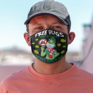 Free Hugs Just Kidding Don't Touch Me Grinch Face Mask