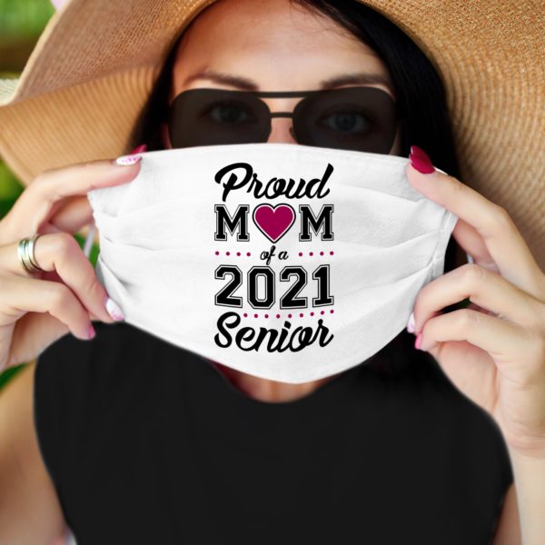 Proud Mom 2021 Senior Face Mask