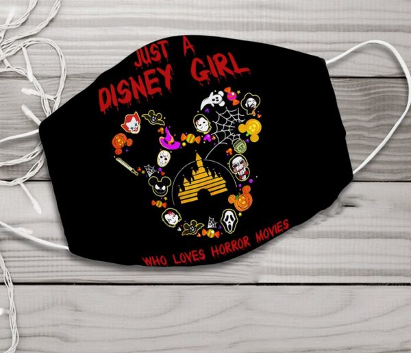 Just A Disney Girl Who Loves Horror Movies Face Mask