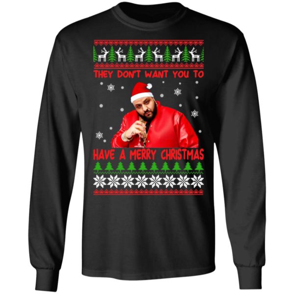 DJ Khaled They Dont Want You To Have A Merry Christmas Shirt