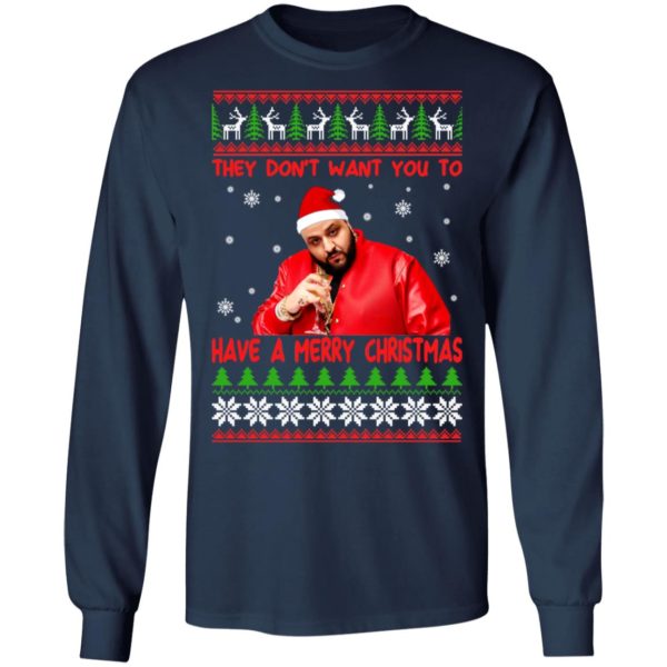 DJ Khaled They Dont Want You To Have A Merry Christmas Shirt