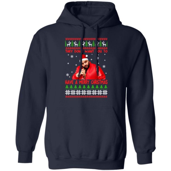 DJ Khaled They Dont Want You To Have A Merry Christmas Shirt
